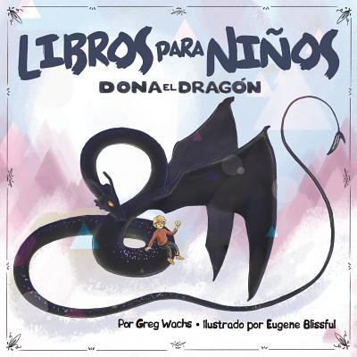 Dona el Dragon: Spanish Version [Spanish] 1985868180 Book Cover