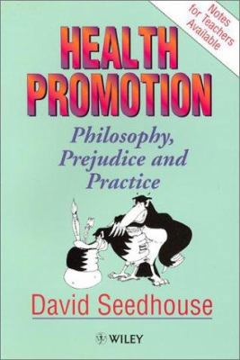 Health Promotion: Philosophy, Prejudice and Pra... 0471939102 Book Cover