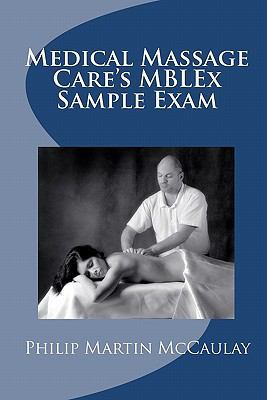 Medical Massage Care's MBLEx Sample Exam 1449913997 Book Cover