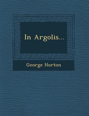 In Argolis... 1249966728 Book Cover