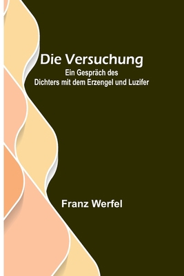 Die Versuchung: Ein Gespräch des Dichters mit d... [German] 9356894493 Book Cover