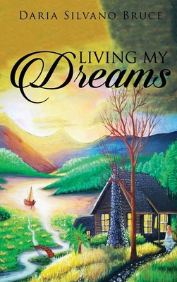 Living My Dreams 1638712557 Book Cover