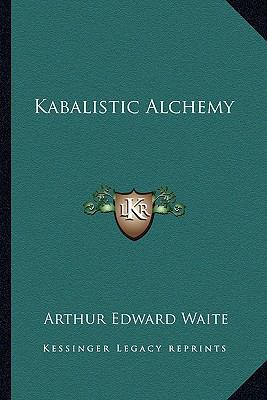 Kabalistic Alchemy 1162838213 Book Cover