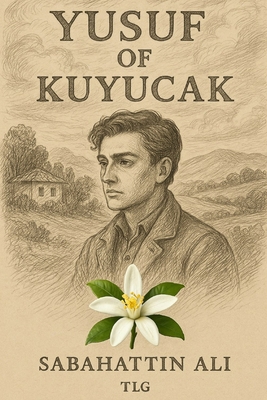 Yusuf of Kuyucak B0FXGHXT8P Book Cover