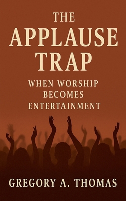 The Applause Trap B0FH386QXV Book Cover