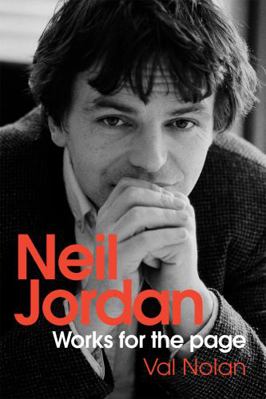 Neil Jordan: Works for the Page 1782054952 Book Cover