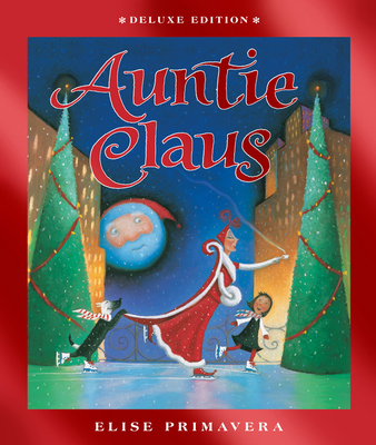 Auntie Claus Deluxe Edition: A Christmas Holida... 0544538722 Book Cover