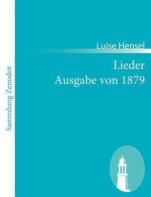Lieder Ausgabe von 1879 [German] 3843055394 Book Cover