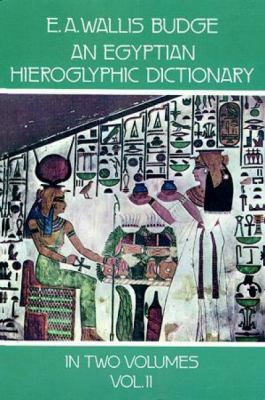 An Egyptian Hieroglyphic Dictionary, Vol. 2 B006Z18QWW Book Cover