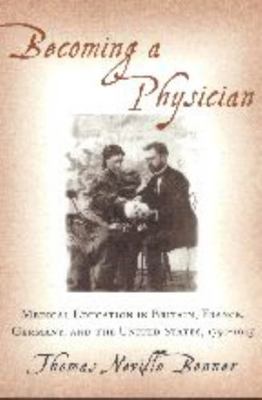 Becoming a Physician: Medical Education in Brit... 0801864828 Book Cover