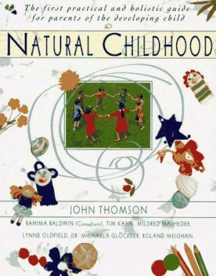 Natural Childhood: The First Practical and Holi... 0020207395 Book Cover