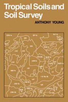 Tropical Soils & Soil Survey 0521210542 Book Cover