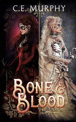 Bone & Blood: a Snow White, Rose Red story 1835570437 Book Cover