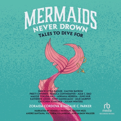 Mermaids Never Drown: Tales to Dive for B0DNNM375C Book Cover