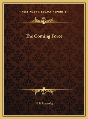 The Coming Force 1169380360 Book Cover