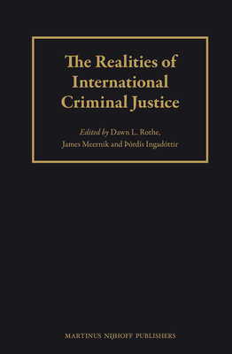 The Realities of International Criminal Justice 9004251103 Book Cover