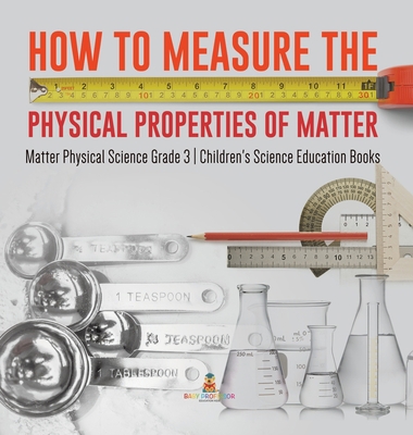 How to Measure the Physical Properties of Matte... 1541980905 Book Cover