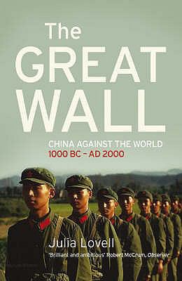 The Great Wall: China Against the World, 1000 B... 1843542153 Book Cover