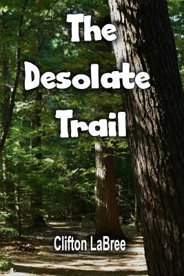 The Desolate Trail 1943329192 Book Cover