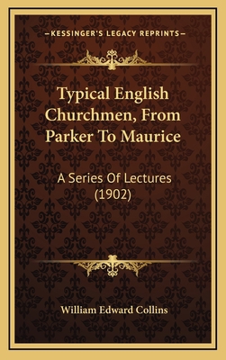 Typical English Churchmen, from Parker to Mauri... 1164389076 Book Cover