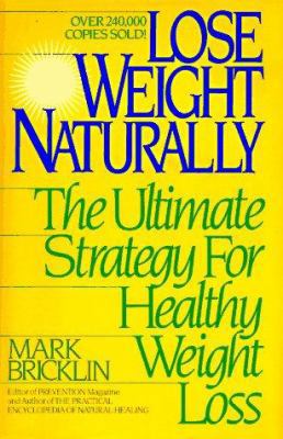 Lose Weight Naturally: The Ultimate Strategy fo... 1567310273 Book Cover