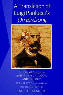 A Translation of Luigi Paolucci's On Birdsong: ... 143314106X Book Cover