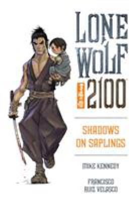 Lone Wolf 2100 Volume 1: Shadows on Saplings 1569718938 Book Cover