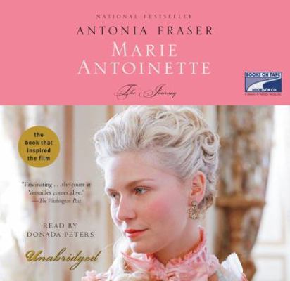 Marie Antoinette: The Journey 1415934258 Book Cover