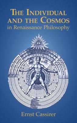 The Individual and the Cosmos in Renaissance Ph... 0486414388 Book Cover