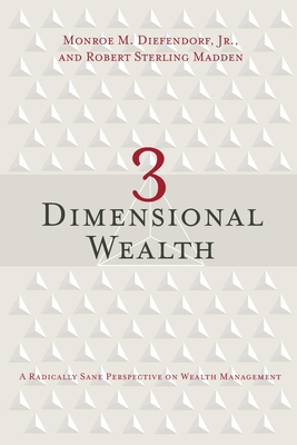3 Dimensional Wealth: A Radically Sane Perspect... 196662946X Book Cover