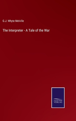 The Interpreter - A Tale of the War 3375150652 Book Cover