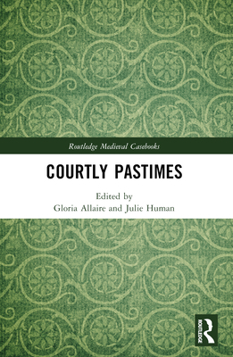Courtly Pastimes 1032307919 Book Cover