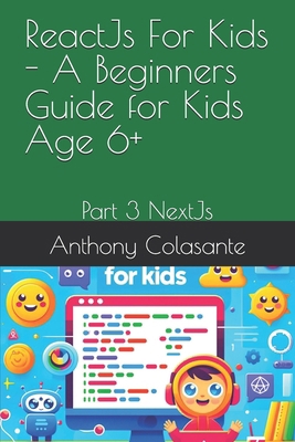 ReactJs For Kids - A Beginners Guide for Kids A... B0DJGQDH4F Book Cover