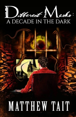 Different Masks: A Decade In the Dark B09GCXZX2S Book Cover