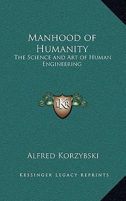 Manhood of Humanity: The Science and Art of Hum... 1163199214 Book Cover