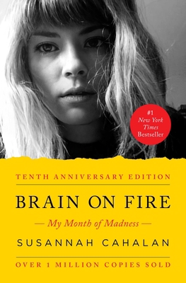 Brain on Fire (10th Anniversary Edition): My Mo... 1451621388 Book Cover