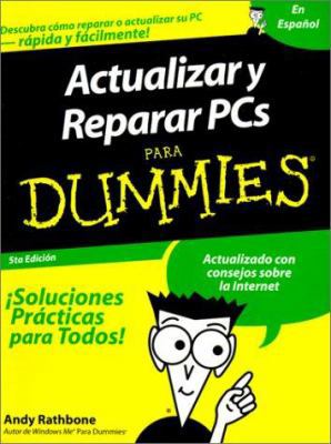 Actualizar y Reparar PCs Para Dummies [Spanish] 9968370134 Book Cover