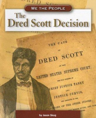 Dred Scott Decision (We the People: Civil War Era) 075652038X Book Cover