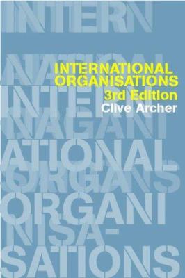 International Organizations 0415246903 Book Cover