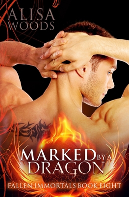 Marked by a Dragon (Fallen Immortals 8) B0D6CS1GXV Book Cover