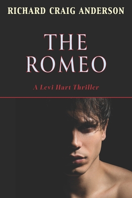 The Romeo: A Levi Hart Thriller 1954163894 Book Cover