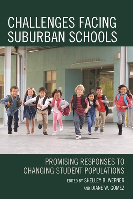 Challenges Facing Suburban Schools: Promising R... 1475832834 Book Cover