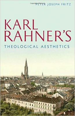 Karl Rahner's Theological Aesthetics 0813225930 Book Cover