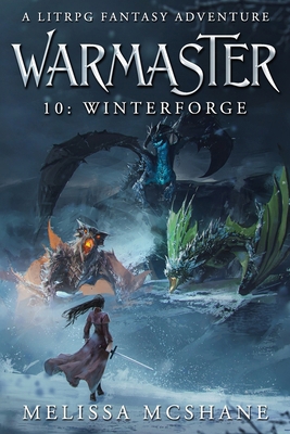 Warmaster 10: Winterforge: A LitRPG Fantasy Adv... 1964545250 Book Cover