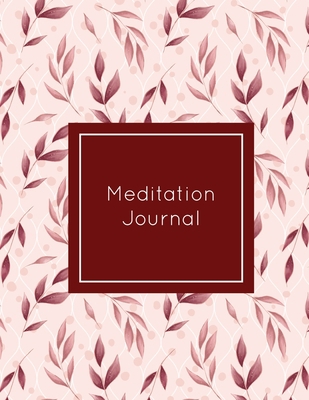 Meditation Journal: Daily Mindfulness Planner, ... 1649442203 Book Cover