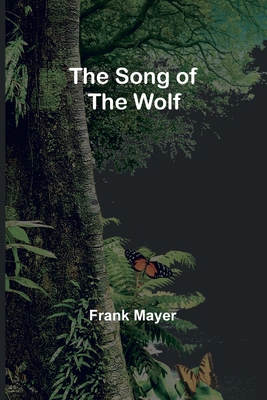 The Song of the Wolf 9357965904 Book Cover