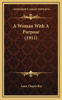 A Woman with a Purpose (1911) 1164776339 Book Cover