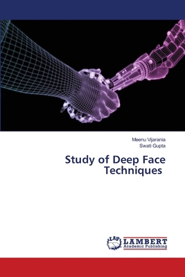 Study of Deep Face Techniques 6207467582 Book Cover