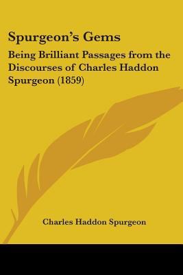 Spurgeon's Gems: Being Brilliant Passages from ... 1104308029 Book Cover