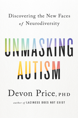 Unmasking Autism: Discovering the New Faces of ...            Book Cover